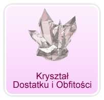 Kryształ Dostatku i Obfitości