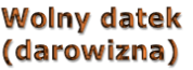 Wolny datek  (darowizna)