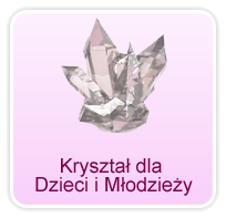 Kryształ Dla Dzieci i Młodzieży